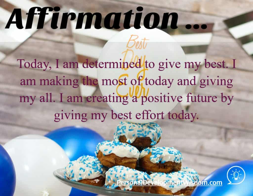 Affirmation - I give my best each day - Personal Development Wisdom