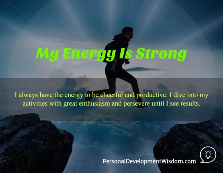 My Energy Is Strong Personal Development Wisdom