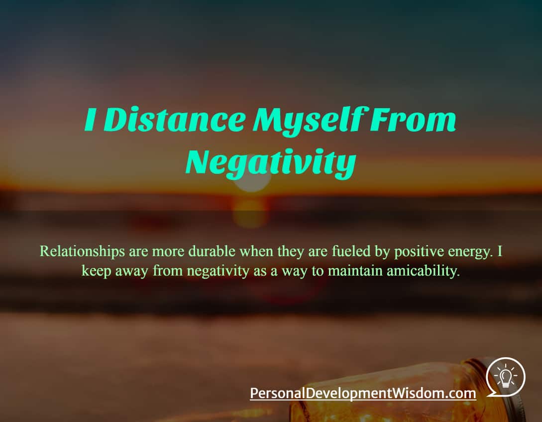 I Distance Myself From Negativity Personal Development Wisdom