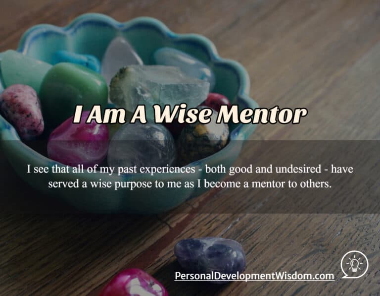 I Am A Wise Mentor - Personal Development Wisdom
