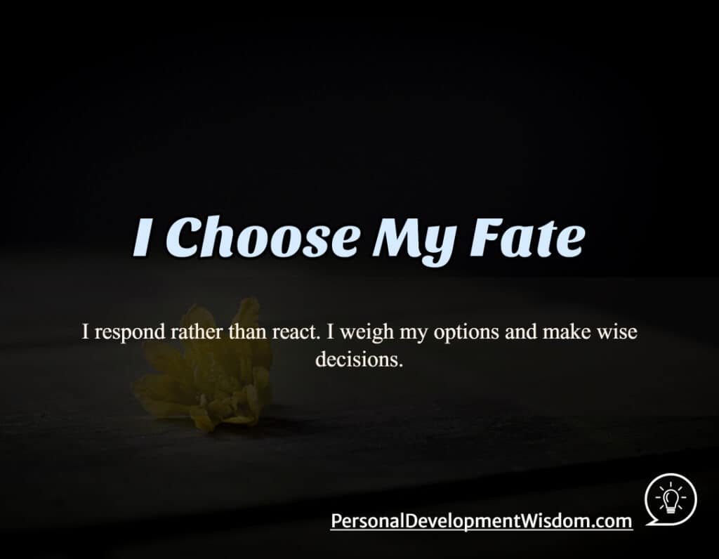 I Choose My Fate - Personal Development Wisdom