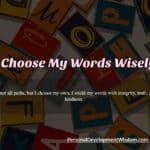 choose word wisely impact act power cultivate kind generous optimistic speak think honest true influence judgmental decision