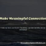 meaningful connection listen attention authentic courage collaborate gratitude appreciate commit relationship support joy priority belong community