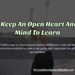 open heart mind learn surprised energy improve life new strategy stress tension contribute wisdom reality deserve activity fulfillment goal