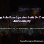 relationship trust honesty personal professional foundation transparent understand connect needs desires positive words action promise mean forgive heal